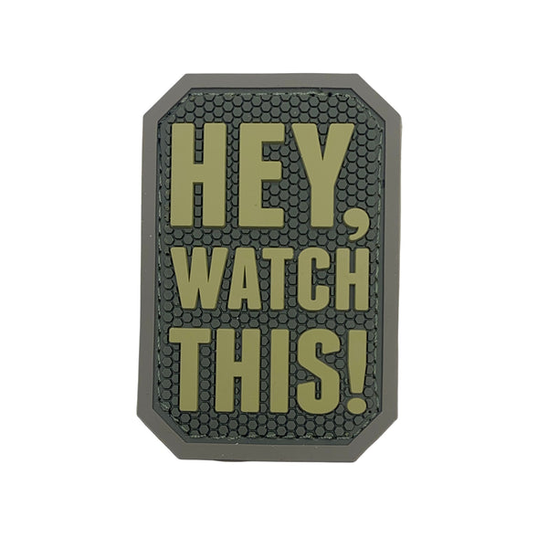 Hey Watch This PVC Patch - Color: Multicam , PVC patch , Hook fastener sewn on the back,  Size 3" x 2"