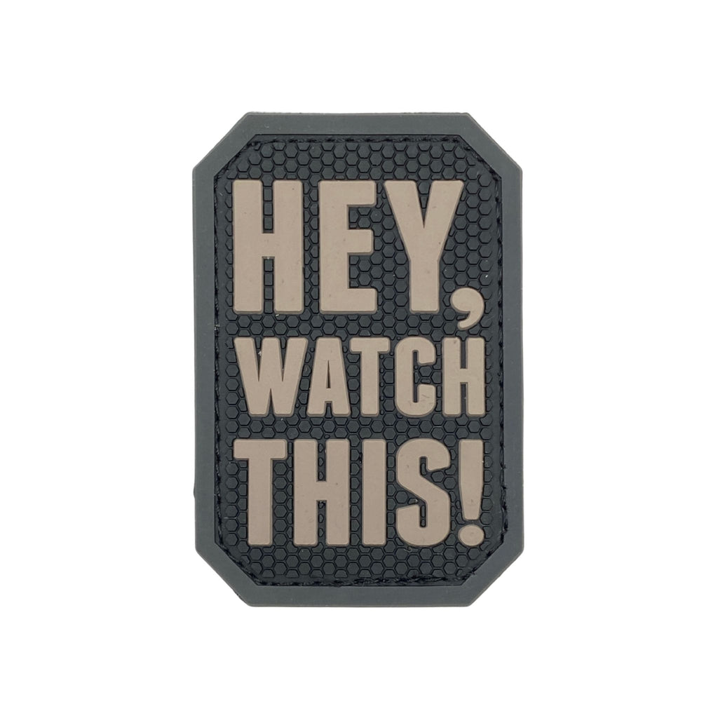Hey Watch This PVC Patch - SWAT.