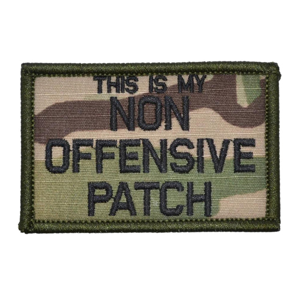 This Is My Non Offensive Patch  - MultiCam Camo, embroidered patch with hook fastener backing, Made in the USA, 2" x 3" sized for our tactical/operator caps, tactical bags and gear.