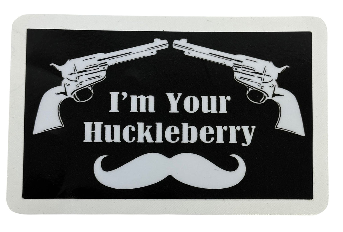 I M Your Huckleberry Decal Black White Notch   I MYourHuckleberryDecalSticker Black White 1200x814 