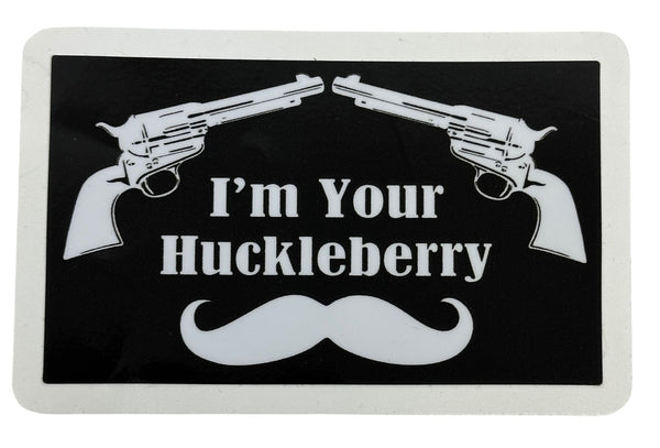 I'm Your Huckleberry Decal - Black-White  High quality reflective vinyl UV, weather and scratch resistant lamination Made in the USA Size: 2.5"x 5"