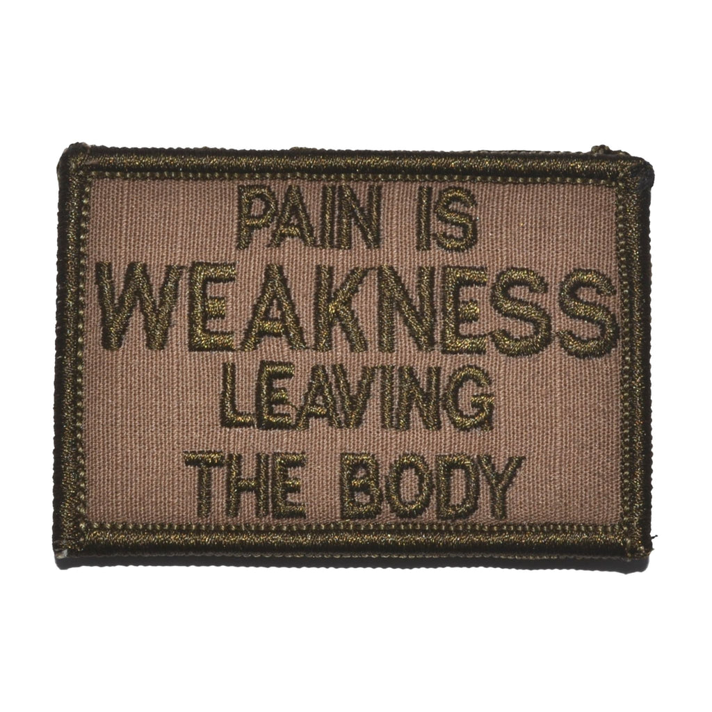 Pain is Weakness Leaving the Body Patch - Coyote Brown.