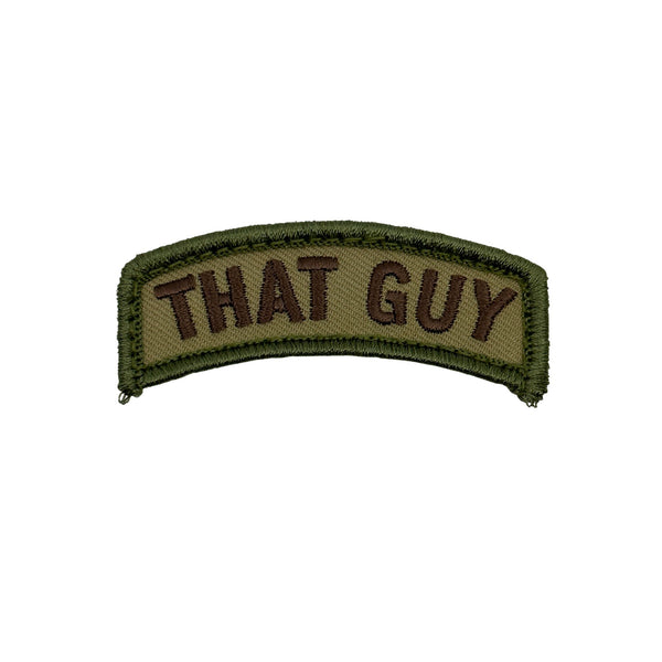 That Guy Embroidered Patch - Color : Multicam, Simple rocker done in Airborne size. Are you That Guy?, Embroidered patch, Hook fastener material sewn on back, 1" x 2.5"